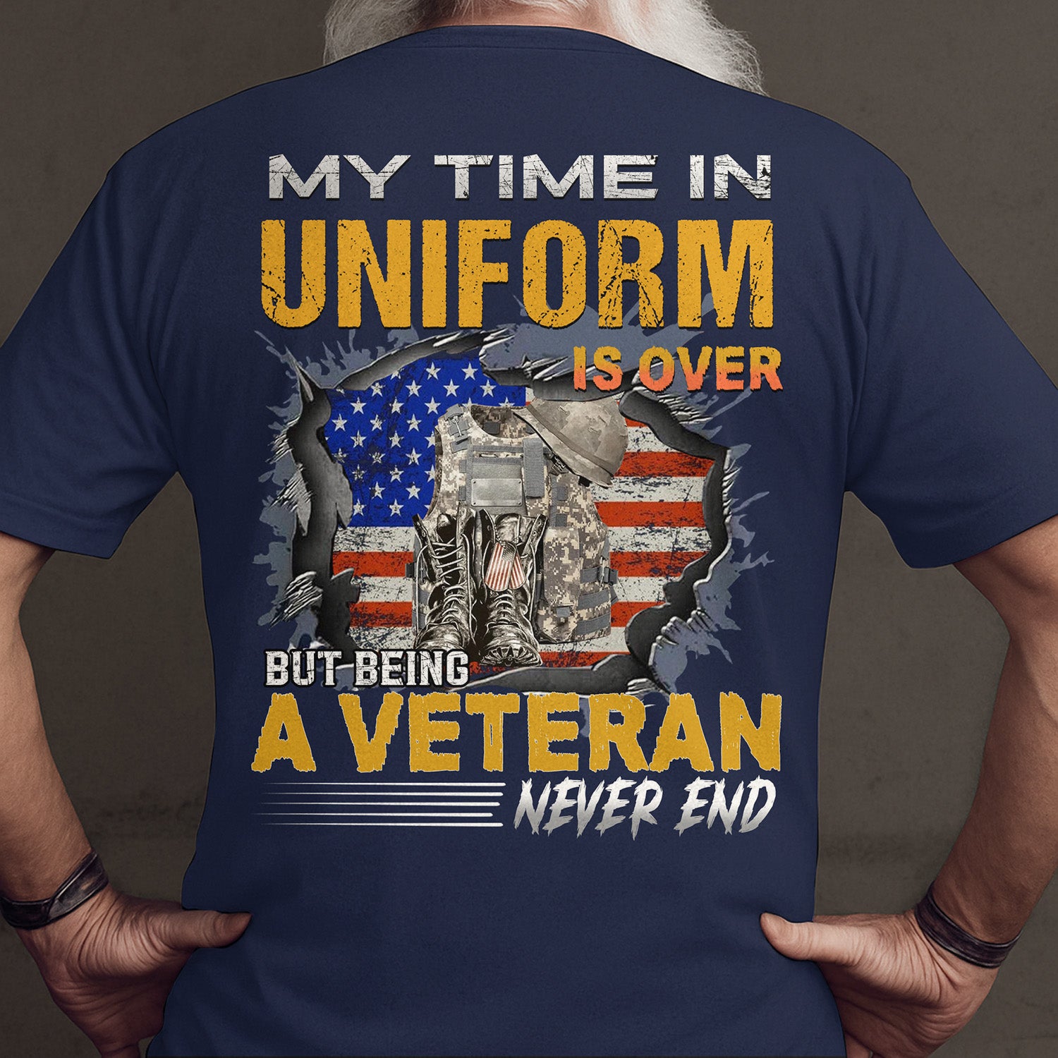 Veteran Shirt, My Time In Uniform Is Over But Being A Veteran Never Ends Quote Shirt, Patriotic Military Shirt for Veteran
