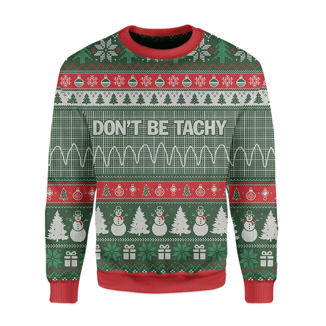 3D Don't Be Tachy Pullover Christmas Ugly Sweater, Ugly Christmas Sweater, Funny Xmas Sweaters