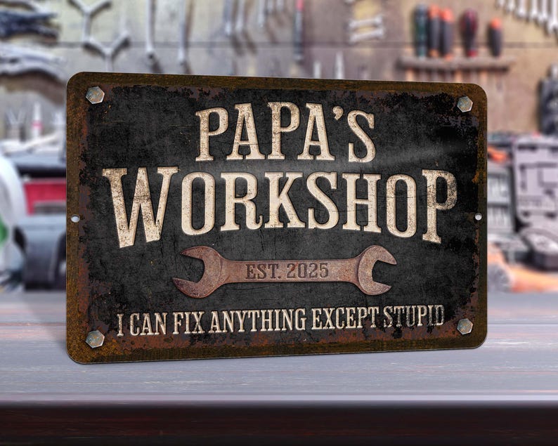Personalized Garage Sign Funny Metal Sign For Him I can Fix Anything Except Stupid Sign Garage Decor