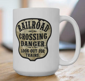 Railroad Crossing Danger Mug Train Ideal Coffee Cup for Train Lover